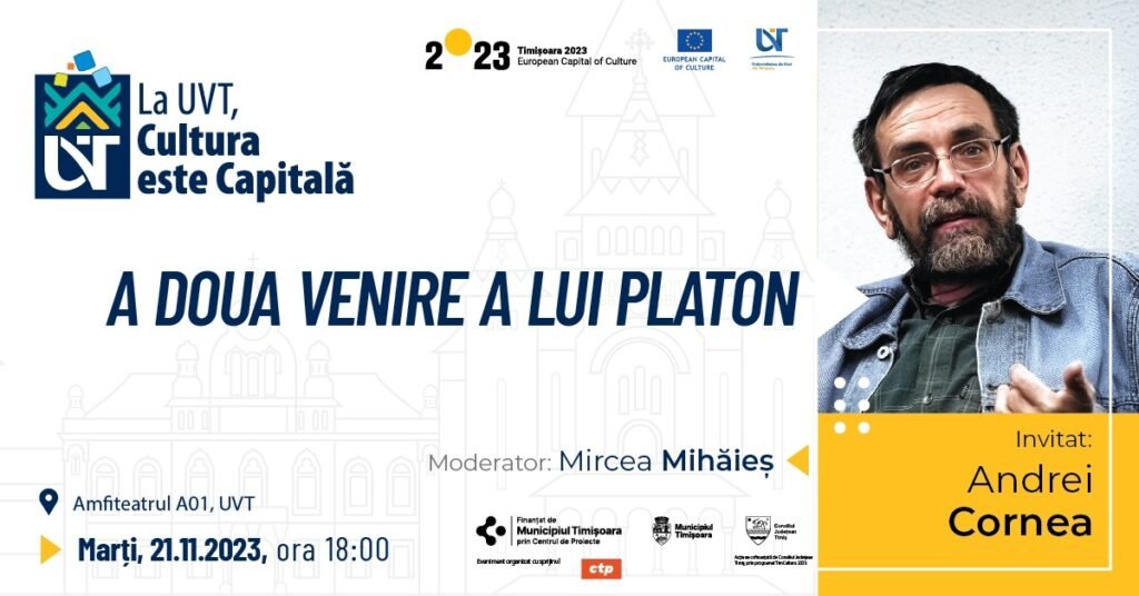 Dialog filosofic fascinant cu Andrei Cornea, la Timișoara pe 21 noiembrie! Vezi programul!