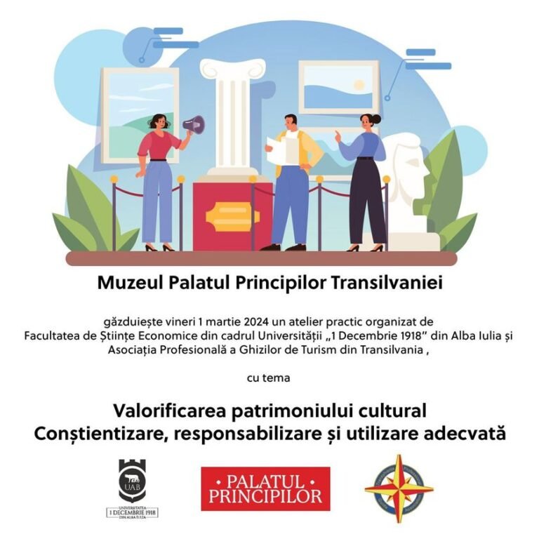 Valorificarea patrimoniului cultural – Conștientizare, responsabilizare și utilizare adecvată la Alba Iulia! Vezi programul!