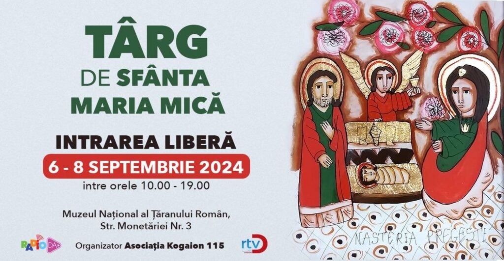 Muzeul Național al Țăranului Român,  6 – 8 septembrie 2024, Sfânta Maria Mică!