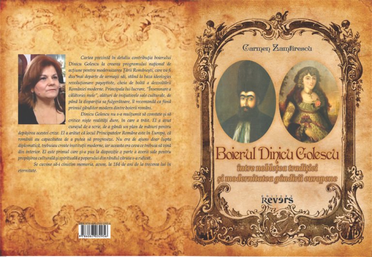 „Boierul Dinicu Golescu –între noblețea tradiției și modernitatea gândirii europene” – autor,  scriitor Carmen Zamfirescu